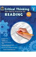 Critical Thinking: Test-Taking Practice for Reading Grade 3