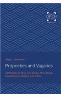 Proprieties and Vagaries