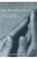 Thirty Days Of Focus Prayer
