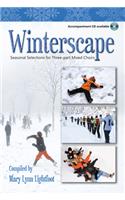 Winterscape: Seasonal Selections for Three-Part Mixed Choirs