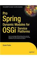 Pro Spring Dynamic Modules for Osgi Service Platforms