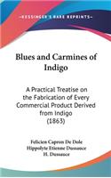 Blues and Carmines of Indigo