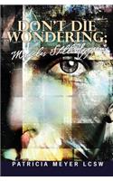 Don't Die Wondering