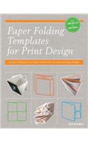 Paper Folding Templates for Print Design: Formats, Techniques, and Design Considerations for Innovative Paper Folding