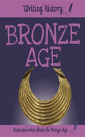 Writing History: Bronze Age: (Writing History)