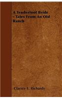 A Tenderfoot Bride - Tales From An Old Ranch