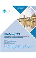 Ubicomp 13 Proceedings of the 2013 ACM International Joint Conference on Pervasive and Ubiquitous Computing: (English)