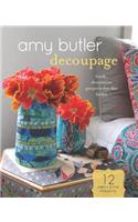 Amy Butler Decoupage: Fresh, Decorative Projects for the Home