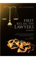 First Kill All the Lawyers
