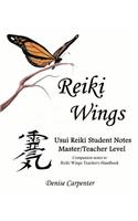 Reiki Wings Usui Reiki Student Notes Master/Teacher Level