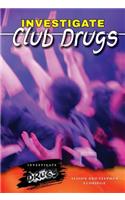 Investigate Club Drugs