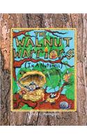 Walnut Warriors (R) (in a Nutshell)