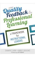 Using Quality Feedback to Guide Professional Learning