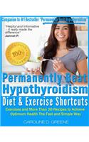 The Permanently Beat Hypothyroidism Diet & Exercise Shortcuts