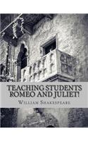 Teaching Students Romeo and Juliet!