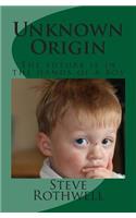 Unknown Origin