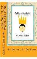 Prince That Would Be King