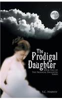 Prodigal Daughter: Book Two of the The Prodigal Daughter Series
