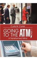 Going to the ATM, Part 1