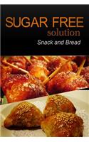 Sugar-Free Solution - Snack and Bread recipes