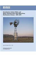 Groundwater, Surface-Water, and Water-Chemistry Data, Black Mesa Area, Northeastern Arizona?2010?2011