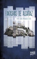 Fantasmas de Alcatraz Y Otros Lugares Embrujados del Oeste