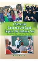Successful Senior Year Job Search Begins in the Freshman Year