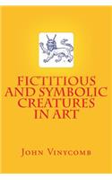 Fictitious and Symbolic Creatures in Art