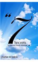 7 Secrets to Get your Prayers Answered: (English)