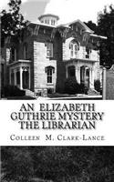 Elizabeth Guthrie Mystery The Librarian