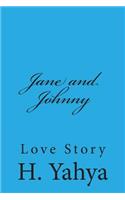 Jane and Johnny