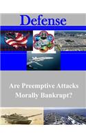 Are Preemptive Attacks Morally Bankrupt?
