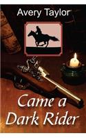 Came a Dark Rider