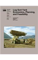 Log Sort Yard Economics, Planning, and Feasibility