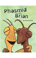 Phasmid and Brian