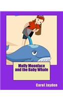 Molly Moonface and the Baby Whale