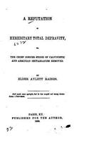 A Refutation of Hereditary Total Depravity