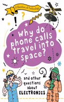 A Question of Technology: Why Do Phone Calls Travel into Space? (Electronics)