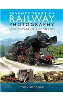 Seventy Years of Railway Photography