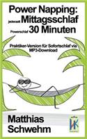 Power Napping: jederzeit Mittagsschlaf Powerschlaf 30 Minuten: Praktiker-Version für Sofortschlaf via MP3-Download
