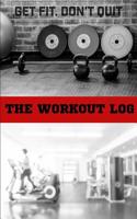 Workout Log: Gym Workout: Workout Log & Tracking Your Workout Daily: Keep Fit and Track 104 Pages: Fitness Journal and Diary Workout Log(English)