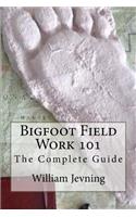 Bigfoot Field Work 101