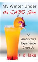 My Winter Under the Cabo Sun