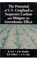 Potential of U.S. Cropland to Sequester Carbon and Mitigate the Greenhouse Effect