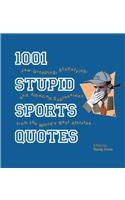 1001 Stupid Sports Quotes
