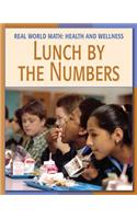 Lunch by the Numbers: (21st Century Skills Library: Real World Math)
