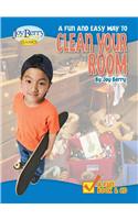 A Fun And Easy Way To Clean Your Room