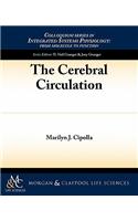 The Cerebral Circulation: (Colloquium Series on Integrated Systems Physiology)