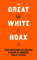 The Great White Hoax
