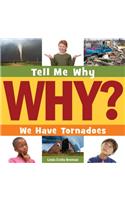 We Have Tornadoes